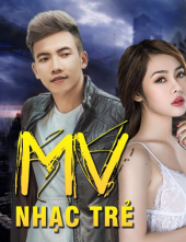 MV Nhạc Trẻ 